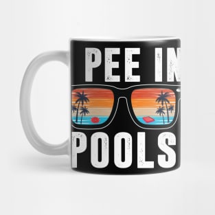 Pools Lovers Shirt I Pee in Pools Sunglasses Funny Sarcastic Mug